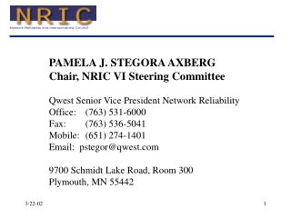 PAMELA J. STEGORA AXBERG Chair, NRIC VI Steering Committee