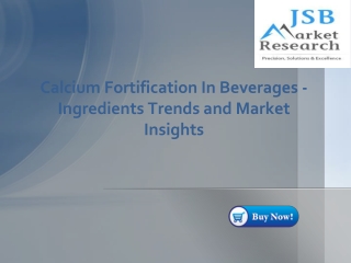 JSB Market Research - Calcium Fortification In Beverages