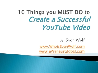 10 Things you MUST DO to Create a Successful YouTube Video