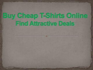 Buy Cheap T-Shirts Online - Find Attractive Deals