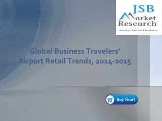 JSB Market Research - Global Business Travelers' Airport