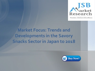 JSB Market Research - Market Focus: Trends and Developments