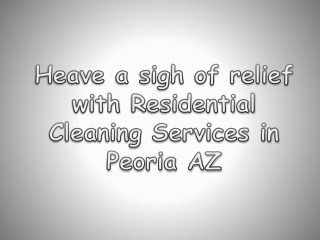 Residential Cleaning Services in Peoria AZ