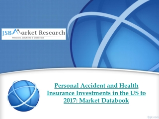 Personal Accident and Health Insurance Investments in the US