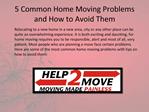 5 Common Home Moving Problems and How to Avoid Them