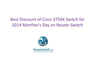 Best Disscount of Cisco 3750X Switch for 2014 Morther's Day
