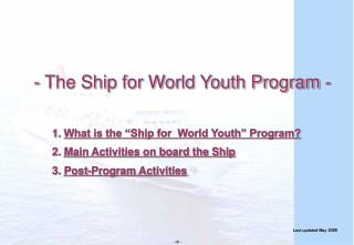 - The Ship for World Youth Program -