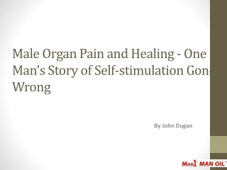 Male Organ Pain and Healing - One Man's Story