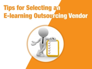 Tips for Selecting an E-learning Outsourcing Vendor