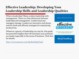 Effective Leadership: Developing Your Leadership Skills and
