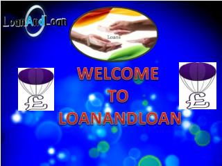 Loan Provide at Low Interest Rate Via Loanandloan