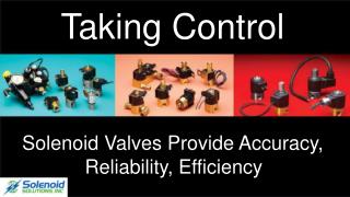 Taking Control: Solenoid Valves Provide Accuracy, Reliabilit