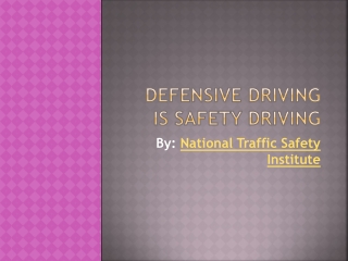 Defensive Driving is Safety Driving