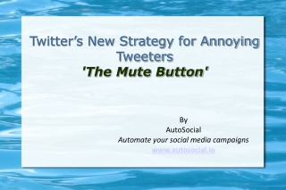 Twitter's New Strategy for Annoying Tweeters - The Mute Butt