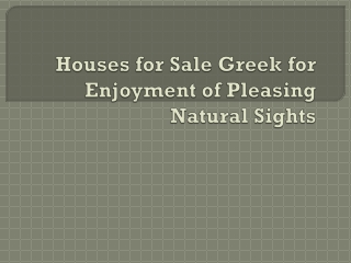 Houses for Sale Greek for Enjoyment of Pleasing Natural Sigh