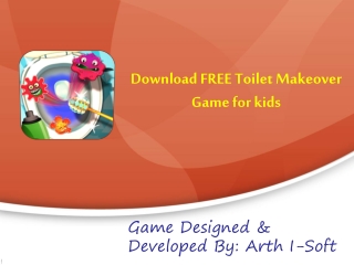 Download FREE Toilet Makeover Game for Kids