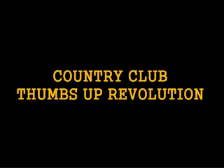 Country Club Thumbs Up Revolution