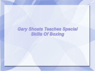 Gary Shoats Teaches Special Skills Of Boxing