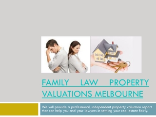 Melbourne Family Law Property Valuers