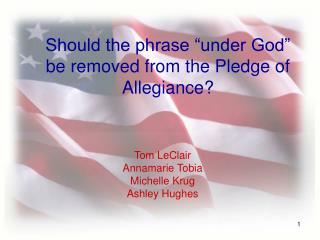 Should the phrase “under God” be removed from the Pledge of Allegiance?