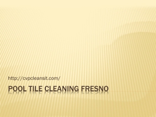 Pool Tile Cleaning Fresno