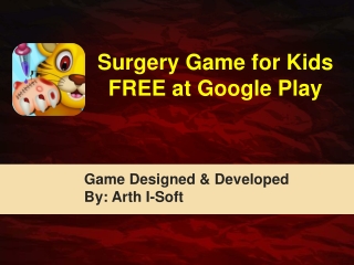 Surgery Game for Kids FREE at Google Play