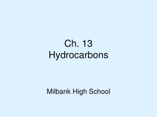 Ch. 13 Hydrocarbons
