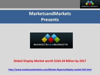 Global Display Market worth $164.24 Billion by 2017