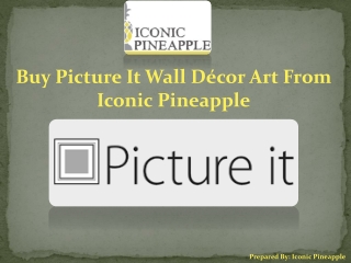 Buy Picture It Wall Décor Art From Iconic Pineapple