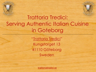 Trattoria Tredici: Serving Authentic Italian Cuisine in Gote