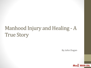 Manhood Injury and Healing - A True Story