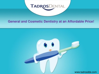 General and Cosmetic Dentistry at an Affordable Price!