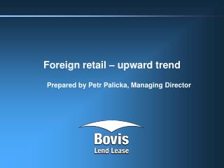 Foreign retail – upward trend