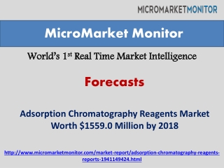 Adsorption Chromatography Reagents Market by 2018