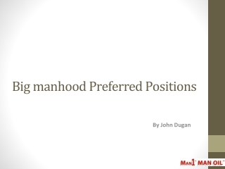 Big manhood Preferred Positions