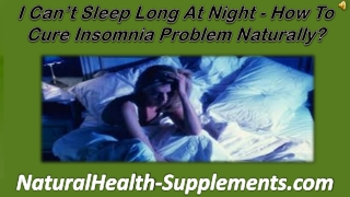 I Can’t Sleep Long At Night - How To Cure Insomnia Problem N