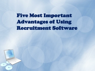 Five Most Important Advantages of Using Recruitment Software