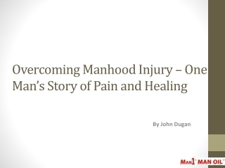 Overcoming Manhood Injury - One Man’s Story of Pain