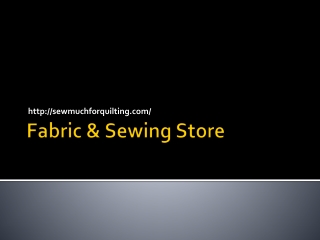 Fabric and Craft stores