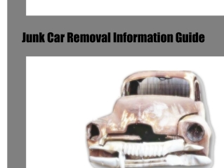 Junk Car Removal Information Guide