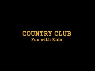 Country Club Fun With Kids
