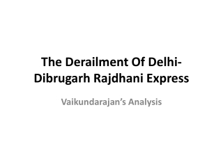 Vaikundarajan - The Derailment Of Delhi Dibrugarh Rajdhani E