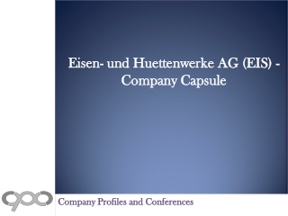 Eisen- und Huettenwerke AG (EIS) - Company Capsule