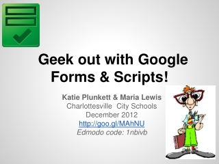 Geek out with Google Forms & Scripts!