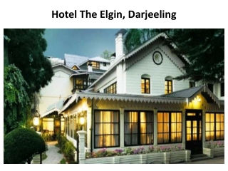 The Elgin Hotel is budget hotel in Darjeeling with best in c