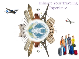 Enhance Your Traveling Experience