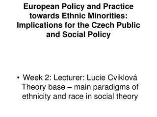European Policy and Practice towards Ethnic Minorities: Implications for the Czech Public and Social Policy