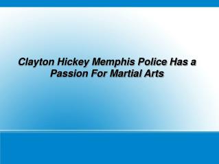 clayton hickey has a passion for martial arts