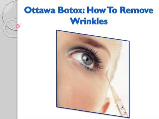 ottawa botox: how to remove wrinkles