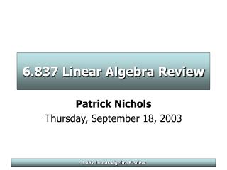 6.837 Linear Algebra Review